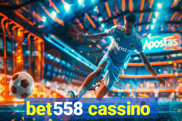 bet558 cassino